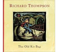 Thompson, Richard - Old Kit Bag [Import]