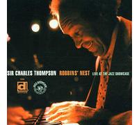 Thompson, Sir Charles - Robbins Nest Live at The Jazz