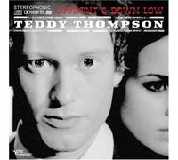 Thompson, Teddy - Up Front & Down Low