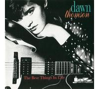 Thomson, Dawn - Best Things in Life