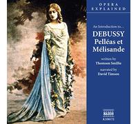 Thomson Smillie – Debussy : Pelléas et Mélisande – NAXOS