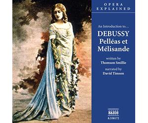 Thomson Smillie - Debussy : Pelléas et Mélisande