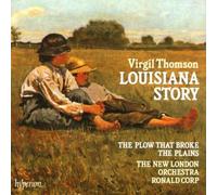Thompson – Virgil Thomson – Louisiana Story, Plow That Broke the Plains – Hyperion