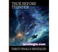 Thor Before Thunder: Tarot Wisdom Revealed In Norse Myths And Famous Fairytales
