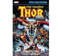 THOR EPIC COLLECTION: IN MORTAL FLESH [NEW PRINTING]