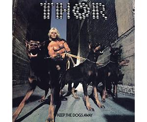 Thor - Keep The Dogs Away