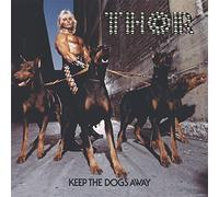 Thor - Keep The Dogs Away [Import]
