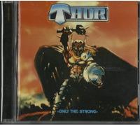 Thor - Only The Strong [Import]