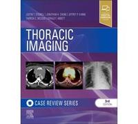 Thoracic Imaging Case Review by Abbott & Gerald F. Associate Radiologist & Thoracic Imaging and Intervention Division & Massachusetts General Hospital & B Abbott Gerald F. Associate Radiologist Thorac