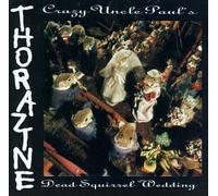 Thorazine - Crazy Uncle Paul's Dead Squirr