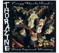 Thorazine - Crazy Uncle Paul's Dead Squirr