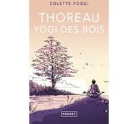 Thoreau, yogi des bois Colette Poggi (Auteur), Emilie Poggi (Illustration)
