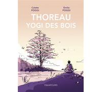 Thoreau, yogi des bois - Colette Poggi - Des Equateurs Eds - broché - Guide