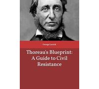 Thoreau's Blueprint: A Guide to Civil Resistance