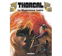 Thorgal, tome 1 : La Magicienne trahie ; (suivi de) Presque le paradis