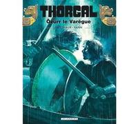 Yann – Thorgal, Tome 42 : Özurr le Varègue – Illustré par Frédéric Vignaux