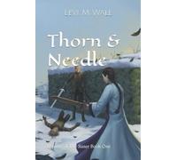Thorn & Needle: History Of The Sister Book One