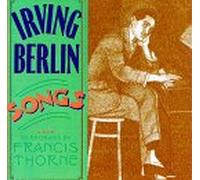 Thorne, Francis - Songs of Irving Berlin