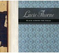 Thorne, Lucie - Black Across the Field