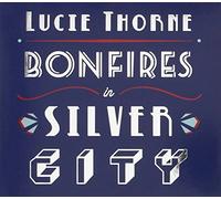 Thorne, Lucie - Bonfires in Silver City