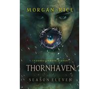 Thornhaven: Season Eleven (Book Eleven of the Thornhaven Series) - Morgan Rice - Morgan Rice - ebook (ePub) - Livre