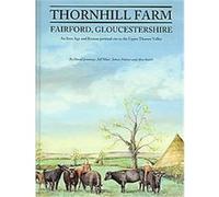 Thornhill Farm, Fairford, Gloucestershire, Thames Valley Landscapes Monograph Alex Smith, David Jennings, Jeff Muir, Simon Palmer (Auteur)