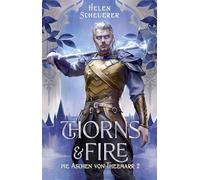 Thorns and Fire: Die Aschen von Thezmarr 2 | Die actionreiche New-Adult-Romantasy