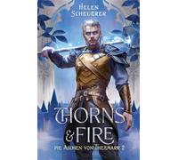 Thorns and Fire Die Aschen von Thezmarr 2 | Die actionreiche New-Adult-Romantasy - Helen Scheuerer - Bramble eBook - ebook (ePub) - Livre