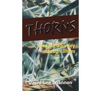 Thorns: And My Journey through Them