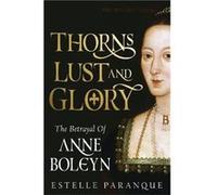 Thorns Lust and Glory by Estelle Paranque Estelle Paranque (Auteur)