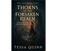 Thorns of the Forsaken Realm ( Book One of The Veilborn Saga): A Slow-Burn Fantasy Romance for Fans of From Blood and Ash and The Shadows Between Us