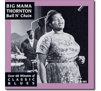 Thornton, Big Mama - Ball N' Chain