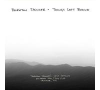 Thornton Spencer - Things Left Behind [Compact Discs]