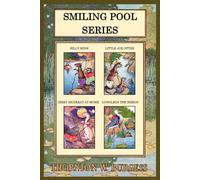 Thornton W. Burgess Collection - The Smiling Pool Series: Billy Mink, Little Joe Otter, Jerry Muskrat at Home, and Longlegs the Heron