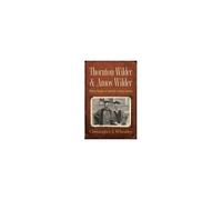 Thornton Wilder And Amos Wilder