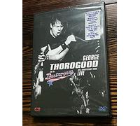 Thorogood, George - 30th Anniversary Tour: Live in Europe [Import anglais]