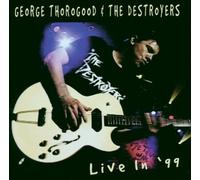 Thorogood,George - Live in '99 [Import]