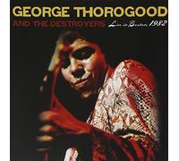 Thorogood, George - Live in Boston 1982