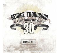 George Thorogood – George Thorogood: Greatest Hits: 30 Years Of Rock – 2xWinyl
