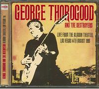 Thorogood,George & the Destroyers - Live from The Aladdin Theater,Las Vegas 14th Augu [Import]