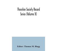 Thoroton Society Record Series (Volume X) Abstracts Of The Bonds And Allegations For Marriage Licences In The Archdeaconry Court Of Nottingham 1754-1770