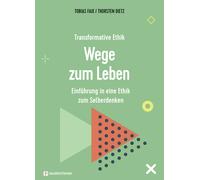 Thorsten Dietz Transformative Ethik - Wege zum Leben: Einführung in ein (Relié)