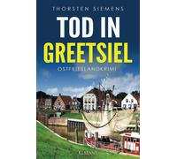 Thorsten Siemen Tod in Greetsiel. Ostfrieslandkrimi (Hedda Böttcher ermi (Poche)