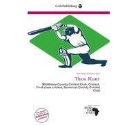 Thos Hunt: Middlesex County Cricket Club, Cricket, First-class cricket, Somerset County Cricket Club