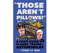 Those Arent Pillows A fans guide to Planes Trains and Automobiles - Amazon Digital Services LLC KDP - Amazon Digital Services LLC KDP - Livre en Anglais Amazon Digital Services LLC KDPAmazon Digital S