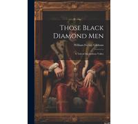 Those Black Diamond Men; A Tale Of The Anthrax Valley