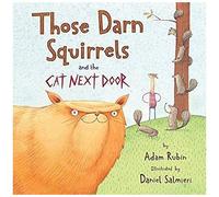 Those Darn Squirrels And The Cat Next Door