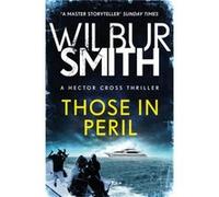 Those in Peril by Wilbur Smith Inconnu (Auteur)