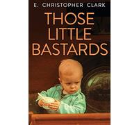 Those Little Bastards