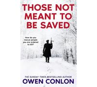 Those Not Meant to be Saved: A World War II Resistance Thriller